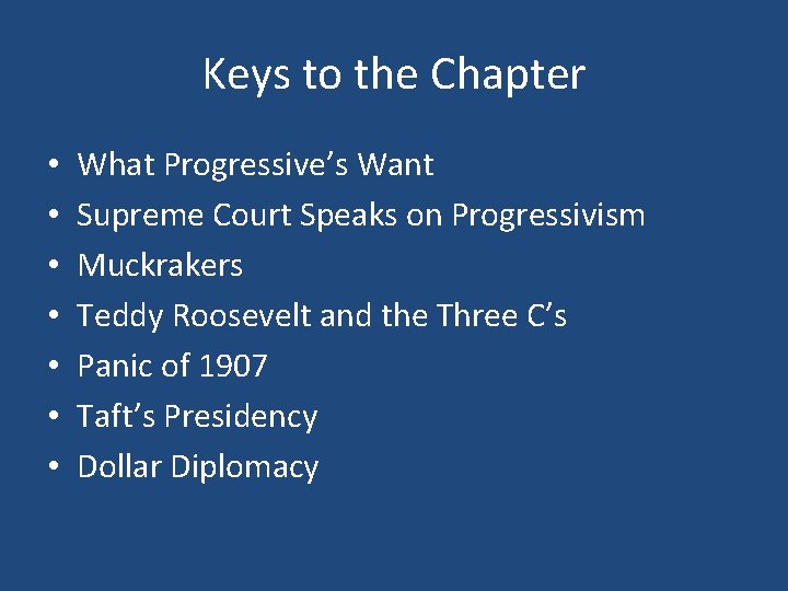 Keys to the Chapter • • What Progressive’s Want Supreme Court Speaks on Progressivism