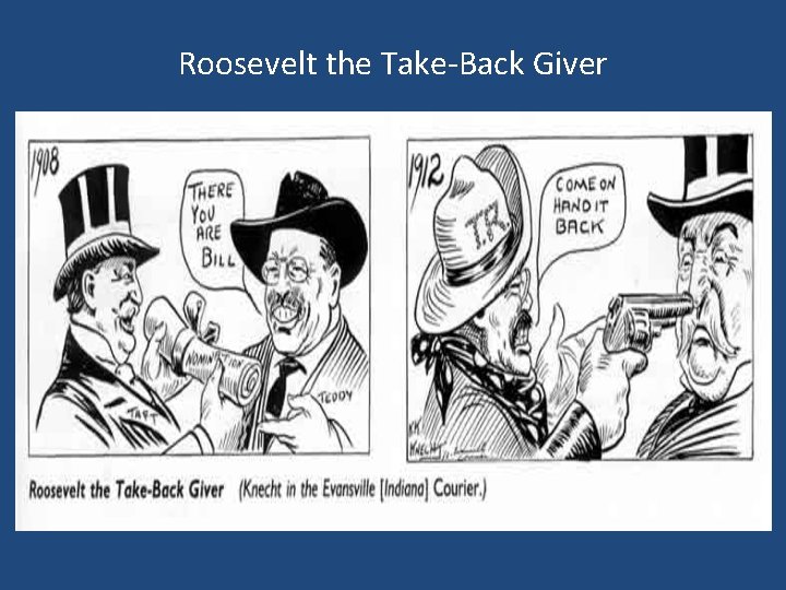Roosevelt the Take-Back Giver 