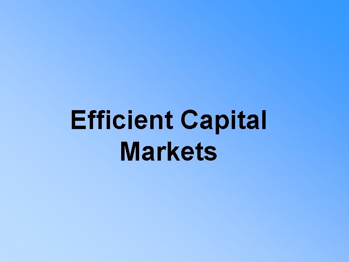 Efficient Capital Markets 