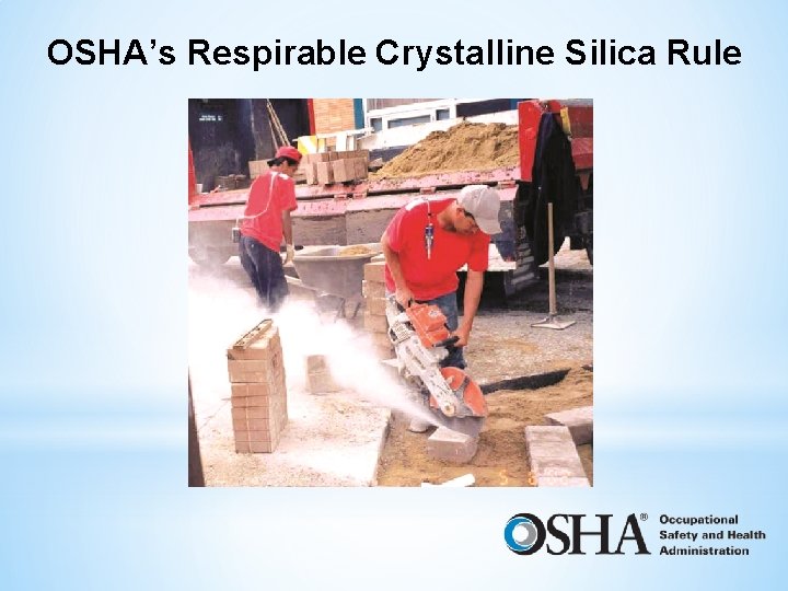 OSHA’s Respirable Crystalline Silica Rule 