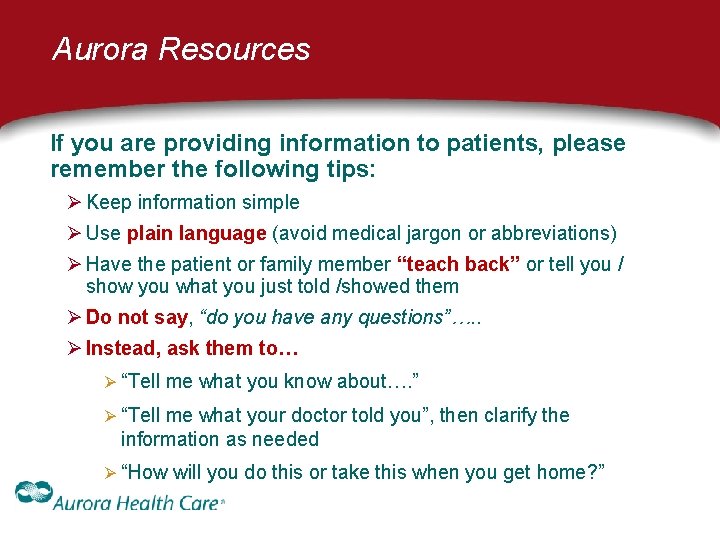 Aurora Resources If you are providing information to patients, please remember the following tips: Aurora Resources If you are providing information to patients, please remember the following tips: