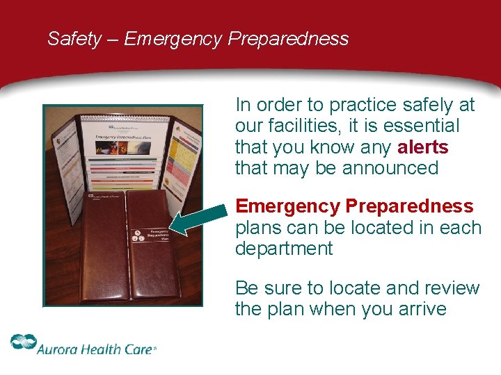 Safety – Emergency Preparedness In order to practice safely at our facilities, it is Safety – Emergency Preparedness In order to practice safely at our facilities, it is