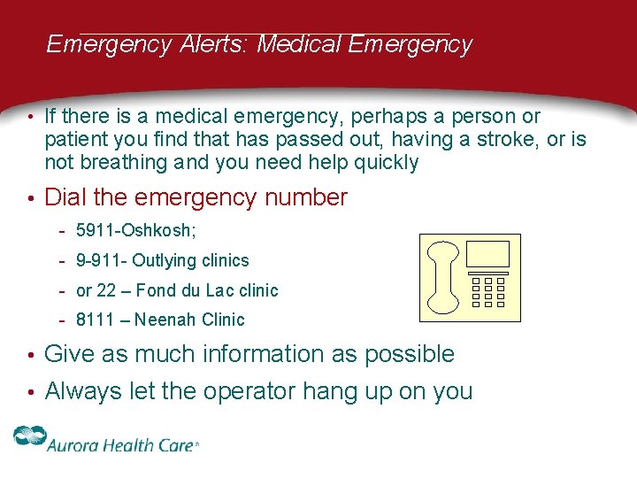 Emergency Alerts: Medical Emergency • If there is a medical emergency, perhaps a person Emergency Alerts: Medical Emergency • If there is a medical emergency, perhaps a person