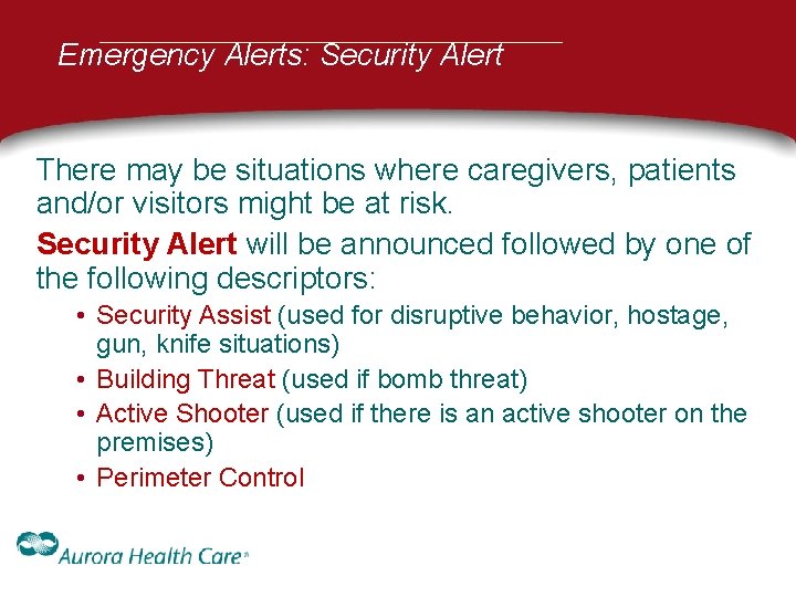 Emergency Alerts: Security Alert There may be situations where caregivers, patients and/or visitors might Emergency Alerts: Security Alert There may be situations where caregivers, patients and/or visitors might