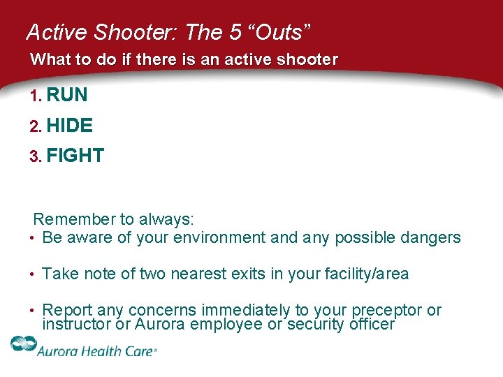 Active Shooter: The 5 “Outs” What to do if there is an active shooter Active Shooter: The 5 “Outs” What to do if there is an active shooter