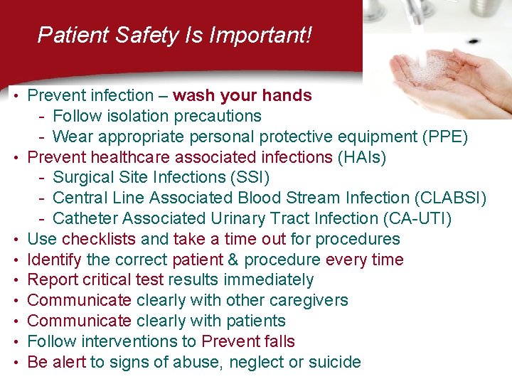 Patient Safety Is Important! • Prevent infection – wash your hands • • - Patient Safety Is Important! • Prevent infection – wash your hands • • -