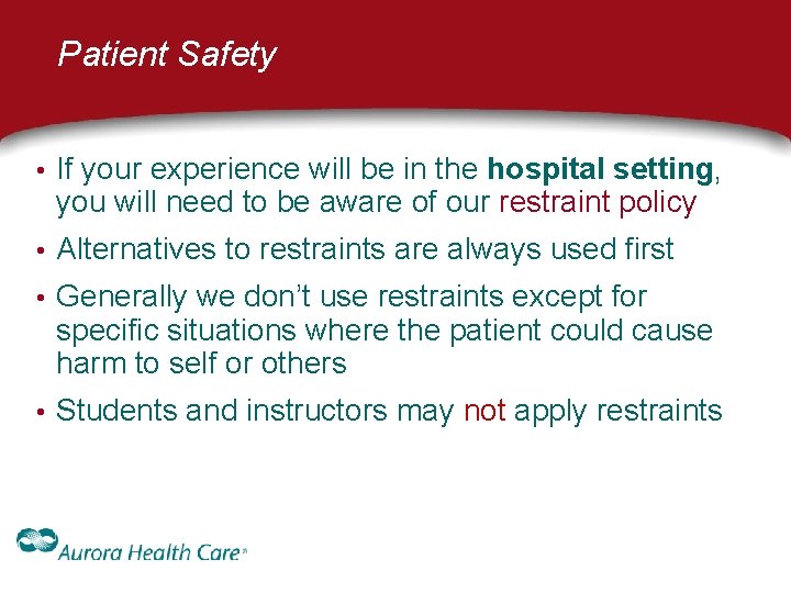 Patient Safety • If your experience will be in the hospital setting, you will Patient Safety • If your experience will be in the hospital setting, you will