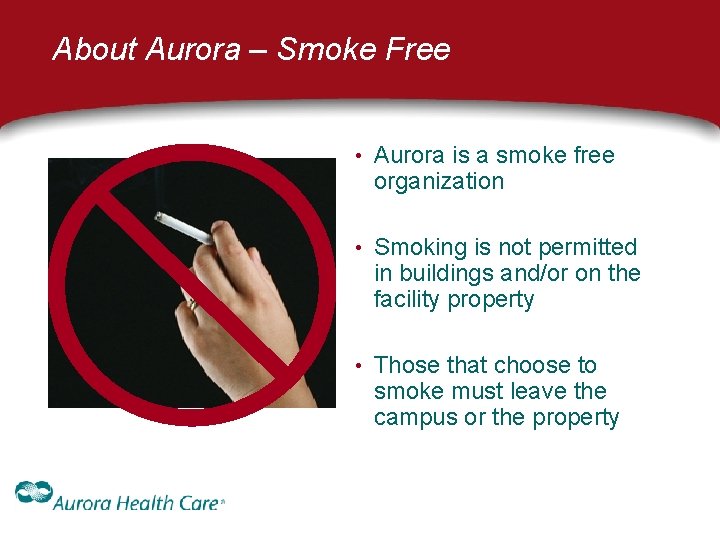 About Aurora – Smoke Free • Aurora is a smoke free organization • Smoking About Aurora – Smoke Free • Aurora is a smoke free organization • Smoking