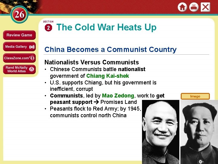 SECTION 2 The Cold War Heats Up China Becomes a Communist Country Nationalists Versus