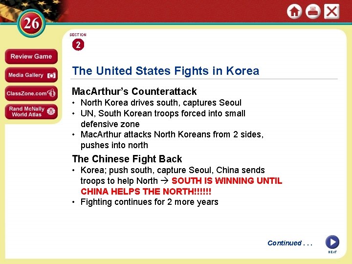 SECTION 2 The United States Fights in Korea Mac. Arthur’s Counterattack • North Korea