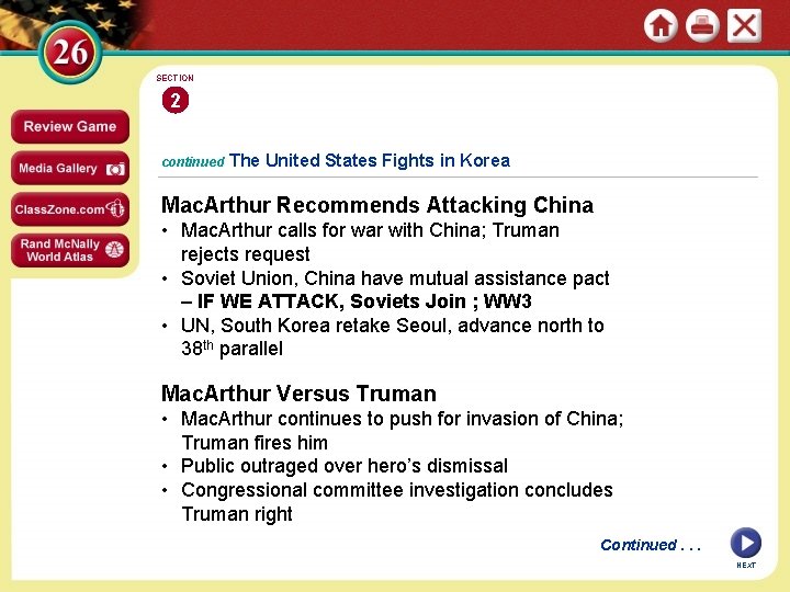 SECTION 2 continued The United States Fights in Korea Mac. Arthur Recommends Attacking China