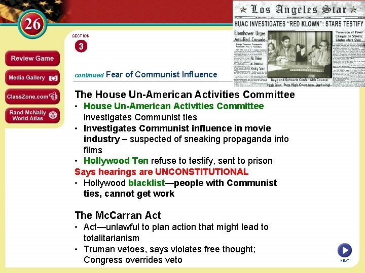 SECTION 3 continued Fear of Communist Influence The House Un-American Activities Committee • House