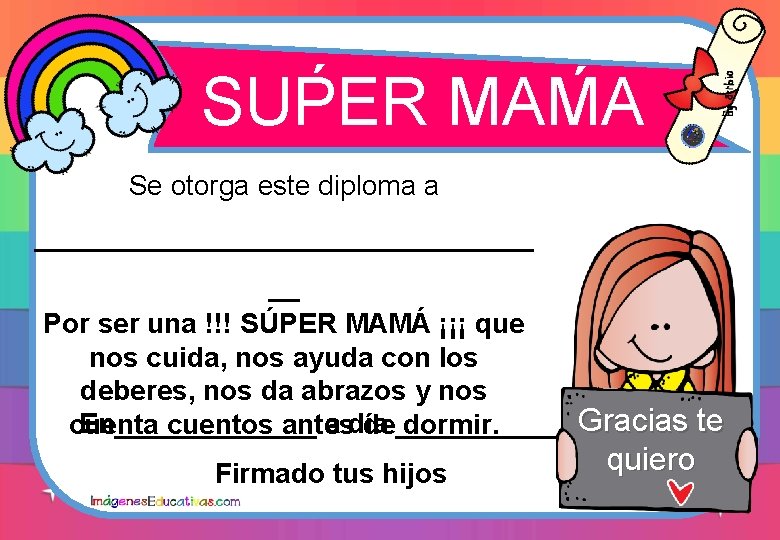 ´ ´ SUPER MAMA Se otorga este diploma a ________________ __ Por ser una ´ ´ SUPER MAMA Se otorga este diploma a ________________ __ Por ser una