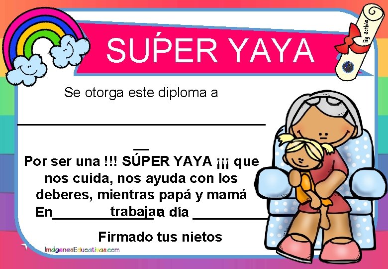 ´ SUPER YAYA Se otorga este diploma a ________________ __ Por ser una !!!