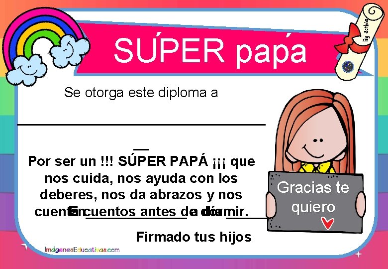 ´ ´ SUPER papa Se otorga este diploma a ________________ __ Por ser un ´ ´ SUPER papa Se otorga este diploma a ________________ __ Por ser un