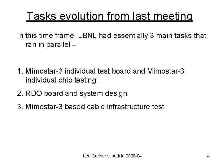 Tasks evolution from last meeting In this time frame, LBNL had essentially 3 main