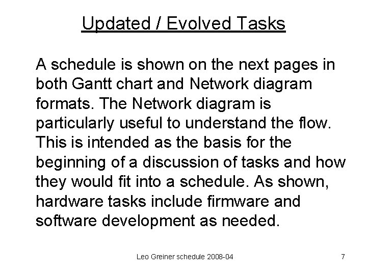 Updated / Evolved Tasks A schedule is shown on the next pages in both