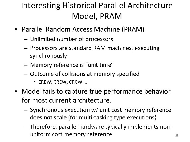 Interesting Historical Parallel Architecture Model, PRAM • Parallel Random Access Machine (PRAM) – Unlimited