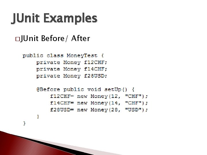 JUnit Examples � JUnit Before/ After 