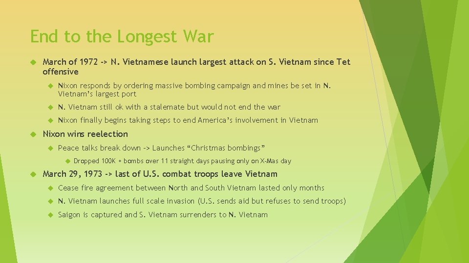 End to the Longest War March of 1972 -> N. Vietnamese launch largest attack