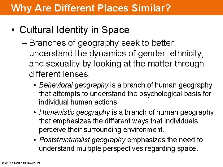 Why Are Different Places Similar? • Cultural Identity in Space – Branches of geography Why Are Different Places Similar? • Cultural Identity in Space – Branches of geography