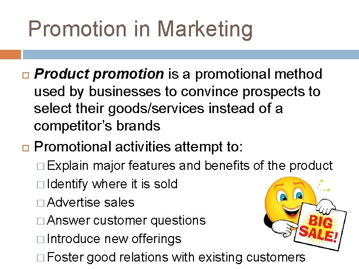 Promotion in Marketing Product promotion is a promotional method used by businesses to convince