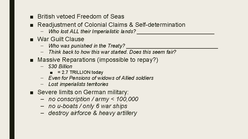 ■ British vetoed Freedom of Seas ■ Readjustment of Colonial Claims & Self-determination – ■ British vetoed Freedom of Seas ■ Readjustment of Colonial Claims & Self-determination –
