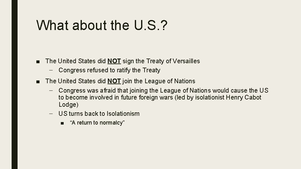 What about the U. S. ? ■ The United States did NOT sign the What about the U. S. ? ■ The United States did NOT sign the