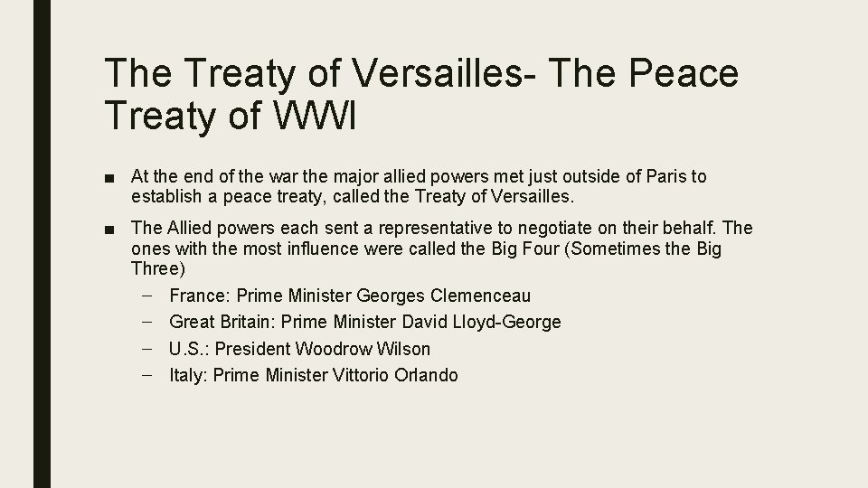 The Treaty of Versailles- The Peace Treaty of WWI ■ At the end of The Treaty of Versailles- The Peace Treaty of WWI ■ At the end of