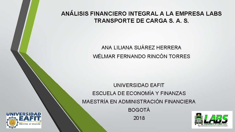 ANÁLISIS FINANCIERO INTEGRAL A LA EMPRESA LABS TRANSPORTE DE CARGA S. A. S. ANA