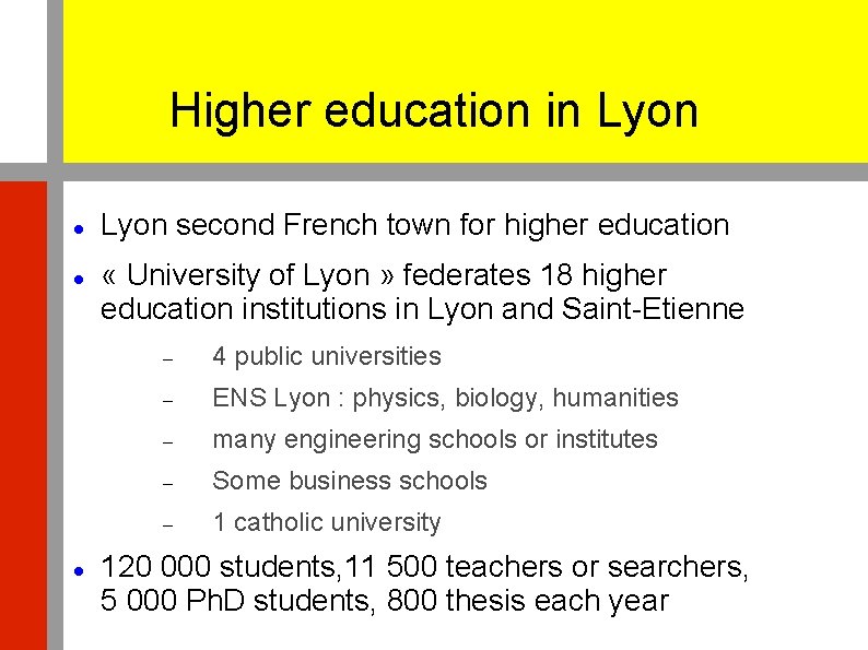 Higher education in Lyon second French town for higher education « University of Lyon