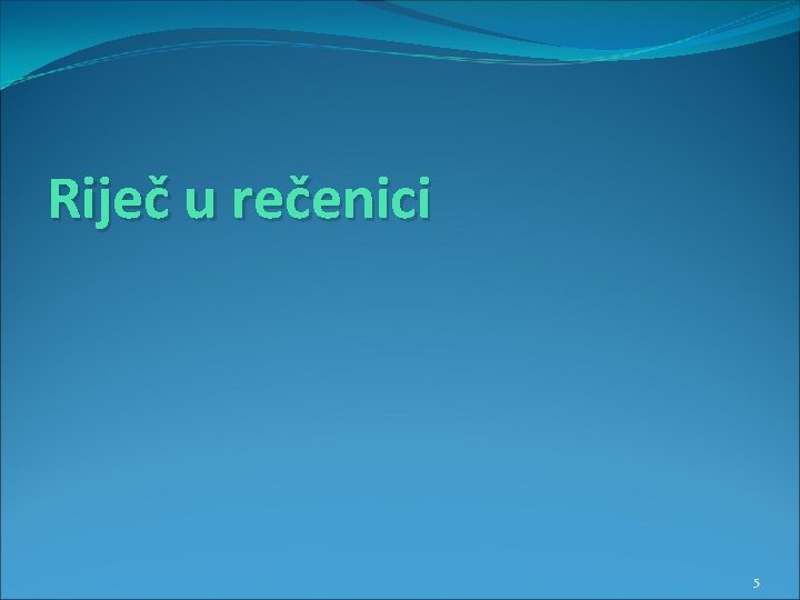 Riječ u rečenici 5 