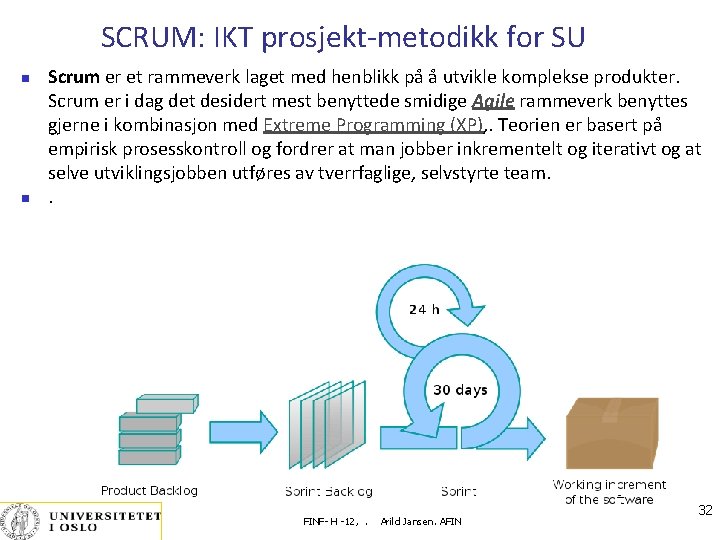 SCRUM: IKT prosjekt-metodikk for SU Scrum er et rammeverk laget med henblikk på å