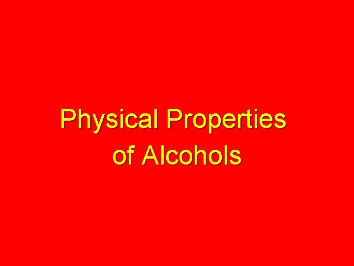 Physical Properties of Alcohols 