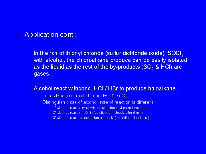  • Application cont. : – In the rxn of thionyl chloride (sulfur dichloride