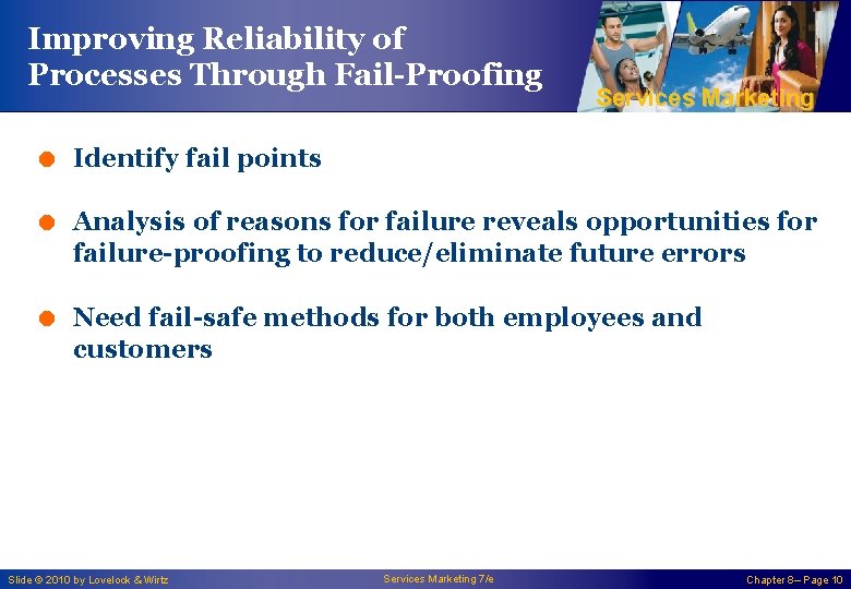 Improving Reliability of Processes Through Fail-Proofing Services Marketing = Identify fail points = Analysis