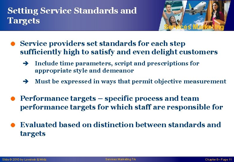 Setting Service Standards and Targets Services Marketing = Service providers set standards for each