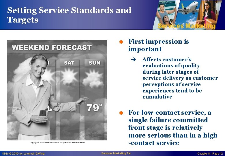 Setting Service Standards and Targets Services Marketing = First impression is important è Affects