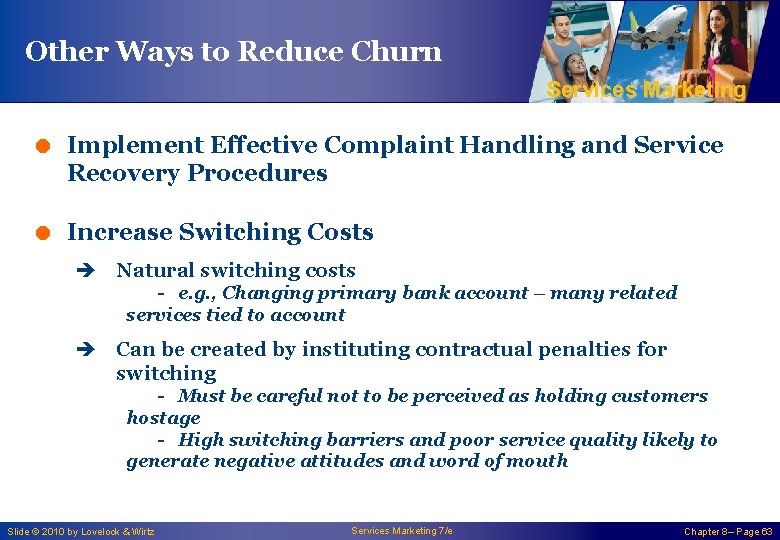 Other Ways to Reduce Churn Services Marketing = Implement Effective Complaint Handling and Service