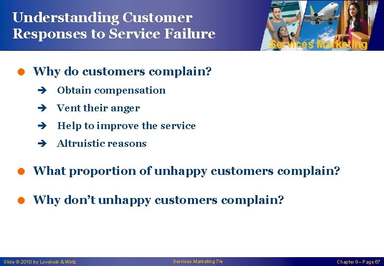 Understanding Customer Responses to Service Failure Services Marketing = Why do customers complain? è