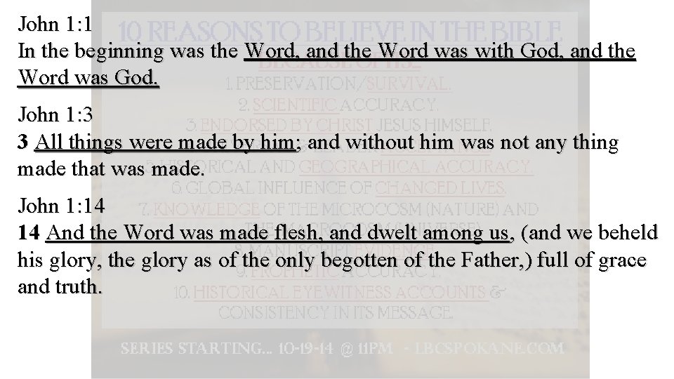 John 1: 1 In the beginning was the Word, and the Word was with