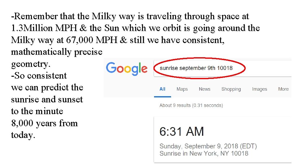 -Remember that the Milky way is traveling through space at 1. 3 Million MPH