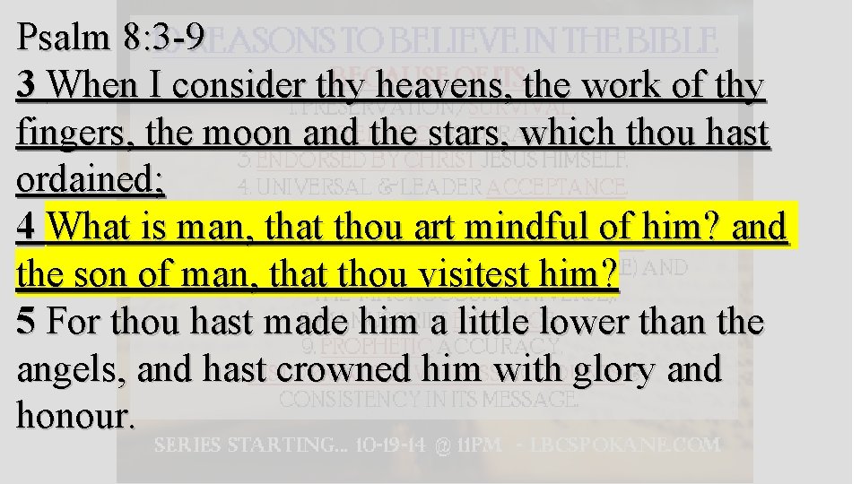 Psalm 8: 3 -9 3 When I consider thy heavens, the work of thy