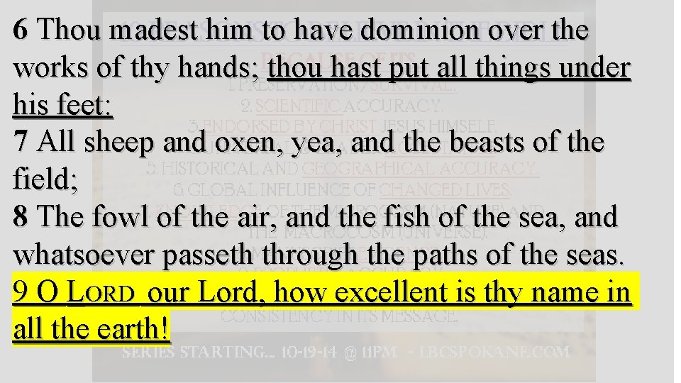 6 Thou madest him to have dominion over the works of thy hands; thou