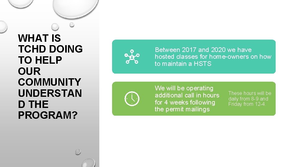 WHAT IS TCHD DOING TO HELP OUR COMMUNITY UNDERSTAN D THE PROGRAM? Between 2017