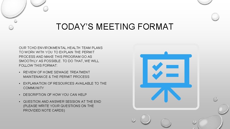 TODAY’S MEETING FORMAT OUR TCHD ENVIRONMENTAL HEALTH TEAM PLANS TO WORK WITH YOU TO