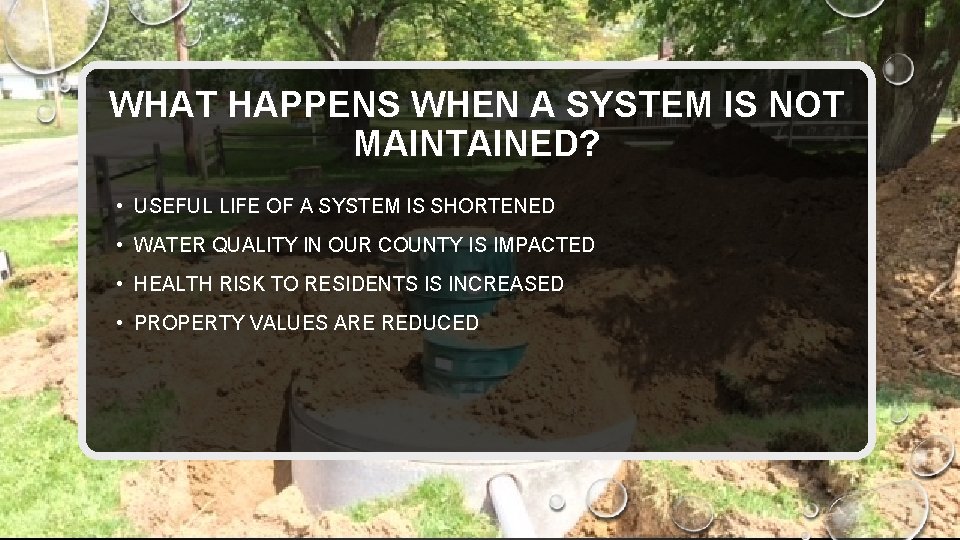 WHAT HAPPENS WHEN A SYSTEM IS NOT MAINTAINED? • USEFUL LIFE OF A SYSTEM