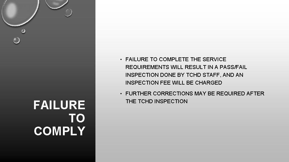  • FAILURE TO COMPLETE THE SERVICE REQUIREMENTS WILL RESULT IN A PASS/FAIL INSPECTION