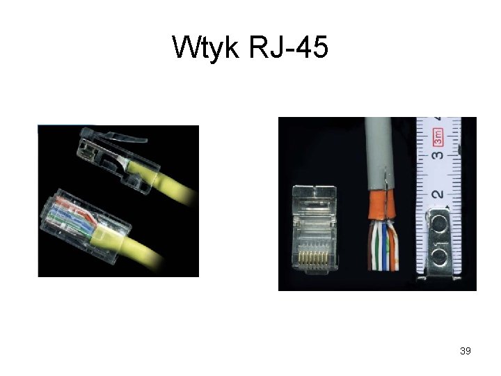 Wtyk RJ-45 39 