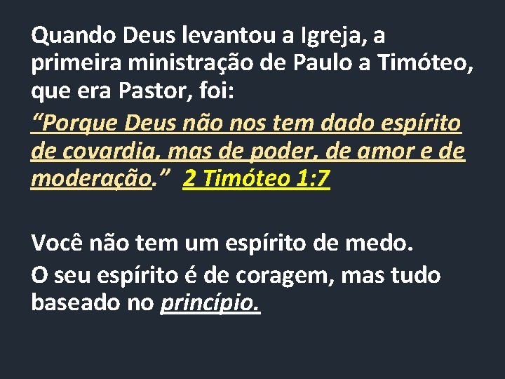 Quando Deus levantou a Igreja, a primeira ministração de Paulo a Timóteo, que era